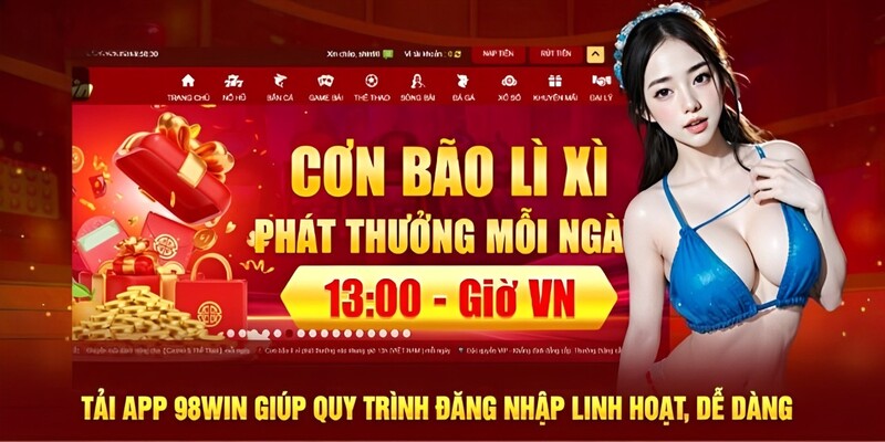 Khả năng nhập linh hoạt, dễ dàng khi tải app 98Win