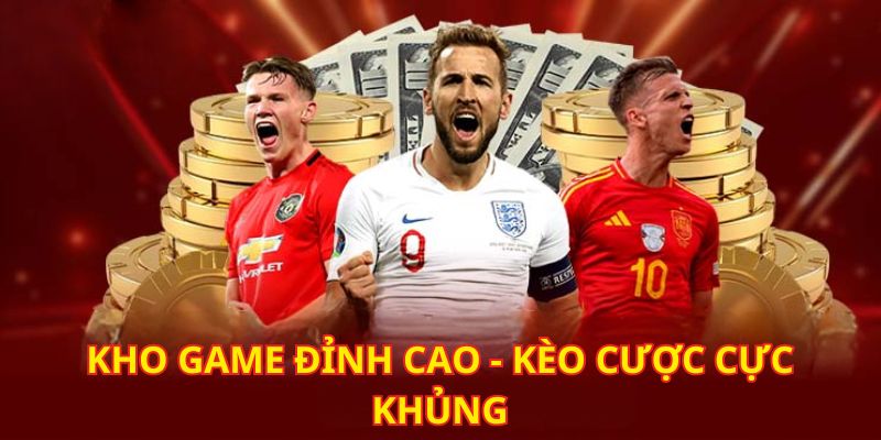 Giải trí bất tận với kho game và kèo cược hấp dẫn